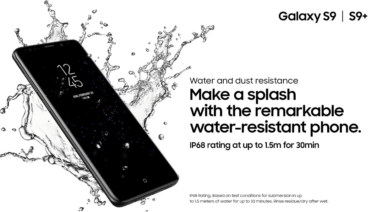 Galaxy S9 - Ticking the Right Boxes - Water Resistant